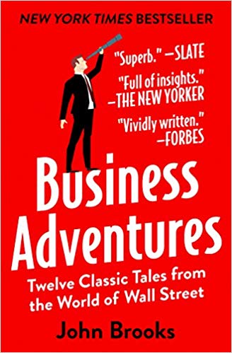 'Business Adventures: Twelve Classic Tales from the World of Wall Street' by John Brooks