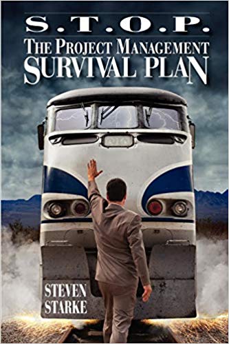 'S.T.O.P. The Project Management Survival Plan' by Steven Starke