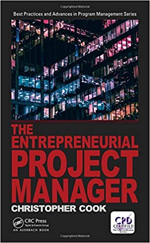 'The Entrepreneurial Project Manager (Best Practices in Portfolio, Program, and Project Management' by Chris Cook