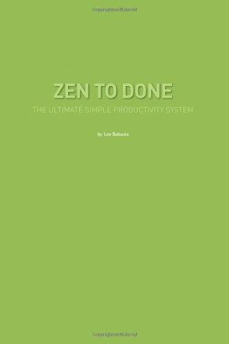 'Zen To Done: The Ultimate Simple Productivity System (Paperback)' by Leo Babauta