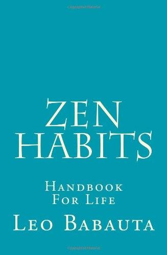 'Zen Habits: Handbook For Life (Paperback)' by Leo Babauta