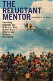 'The Reluctant Mentor: How Baby Boomers and Millenials Can Mentor Each Other in the Modern Workplace (Paperback)' by Lew Sauder & Jeff Porter